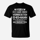 Lustiges Damen T-Shirt Verrückter Ehemann – Witziges Spruchshirt