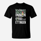 Lustiges Ettlingen Städte-T-Shirt – Schönheit aus Ettlingen Design