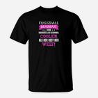 Lustiges Fußball-Mamas T-Shirt – Cooler als die Welt