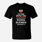 Lustiges Ich Bin Polin Kann Nicht Ruhig Bleiben T-Shirt, Polen Motto Tee