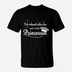 Lustiges Prinzessin T-Shirt, Ich Schmeiß Alles Hin Design