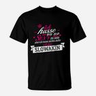 Lustiges Slowakin Spruch T-Shirt – sexy zu sein Hassmotiv
