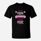 Mama Ehefrau Super Müde T-Shirt