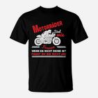 Motorrad-Fan T-Shirt - Spruch über Motorräder und Frauen
