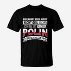 Nicht Geil Machen Polin T-Shirt