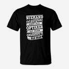 Niemand Ist Perfekt Optiker T-Shirt