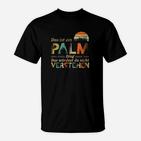 Palm Liebhaber T-Shirt Das ist ein Palm Ding – Schwarz