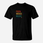 Papa Weiß Alles Schwarzes Herren T-Shirt in Bunten Buchstaben, Lustiges T-Shirt