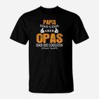 Papis Sind Cool Aber Opas Sind Die Coolsten T-Shirt