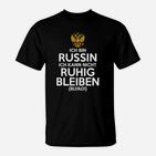 Russeinich Kann Nicher Ruhig Bleiben T-Shirt