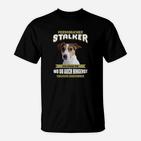 Schwarzes Hund T-Shirt Persönlicher Stalker, Witziges Tee
