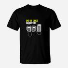 Schwarzes T-Shirt Do it like Walter mit Mikrofon-Design, Lustiges Tee