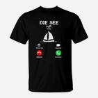 Segelboot Telefon T-Shirt, Die See ruft Design