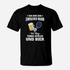 Tennis Spielen Und Bier T-Shirt