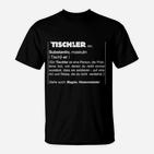 Tischler Berufsstolz Humor T-Shirt, Definition Lustiges Handwerker-Shirt Schwarz