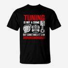 Tuning Ist Kein Verbrechen- T-Shirt