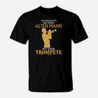Unterschätze Nie Alten Mann mit Trompete - T-Shirt für Herren
