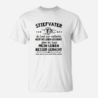 Besser Gemacht Lebensweisheit Stiefvater T-Shirt, Einzigartiges Design