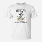 Fahrrad-Therapie Herren T-Shirt Ich brauche keine Therapie, nur Radfahren