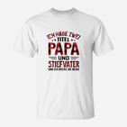 Ich Habe Zwei Titel Papa T-Shirt