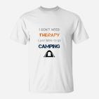 Ich Muss Nur Camping Gehen T-Shirt