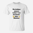 Lustiges Minibar Leber Sprüche T-Shirt für Herren & Damen Party