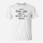 Lustiges Spruch T-Shirt Suche Wahre Liebe, Biete Nur Ärger, in Weiß