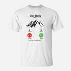 Wanderlust Bergsteiger T-Shirt - Der Berg ruft... Ich muss gehen!