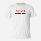 Weißes T-Shirt mit MOVE! Aufdruck, Motivations-Shirt für Sportler