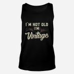 Im Not Old Tank Tops
