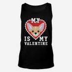 My Dog Is My Valentine Tank Tops