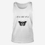 It Is What It Is Tank Tops