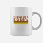 I M A Big Deal Mugs