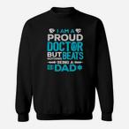 Doctor Dad Sweatshirts