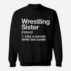 Wrestling Sister Sweatshirts