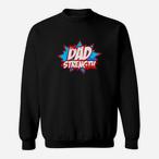 Dad Strength Sweatshirts