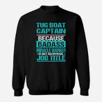 Tug Boat Captain Sweatshirts