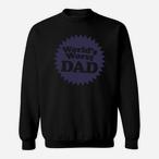 Worst Dad Sweatshirts