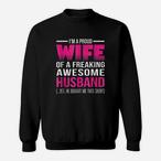 Proud Husband Of A Freaking Awesome Wife Sweatshirts