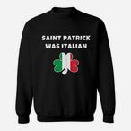 Italian St Patricks Day Sweatshirts