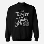 Taylor Name Sweatshirts