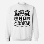 Eternal Love Sweatshirts