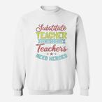 Substitute Teacher Sweatshirts