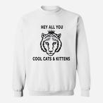 Tiger And Cat Sweatshirts