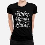Lucky Wife Shirts