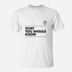 Stuff You Should Know Shirts
