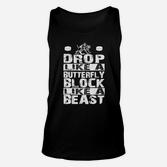 Sportliches Motivations-Unisex TankTop: Drop Like a Butterfly, Block Like a Beast