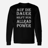 Allrad Power Langarmshirts Schwarz, Motivation für Offroad & 4x4 Fans