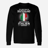Deutschland-Italien Binationales Langarmshirts, Geboren in Italien Lebe in Deutschland
