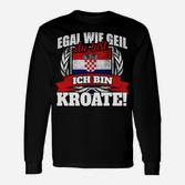 Kroat Kroatien Kroatin Kroatisch Gesschenk 1 Langarmshirts